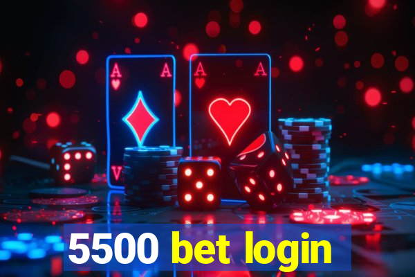 5500 bet login